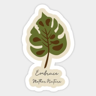 Embrace mother nature Sticker